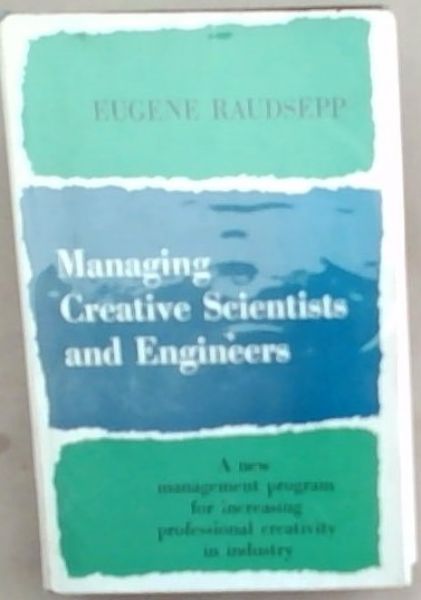 Managing Creative Scientists and Engineers