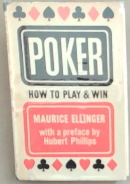 POKER: How To Play And Win