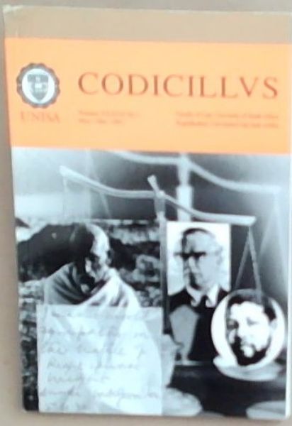 Codicillvs: Faculty Of Law University Of South Africa / regsfaknulteit Universiteit van Suid-Afrika Volume XXXXII No. 1 May/Mei 2001
