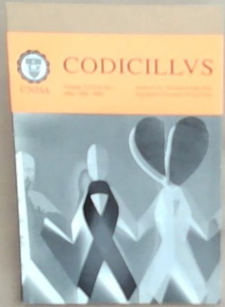 Codicillvs: Faculty Of Law University Of South Africa / regsfaknulteit Universiteit van Suid-Afrika Volume XXXXI No. 1 May/Mei 2000
