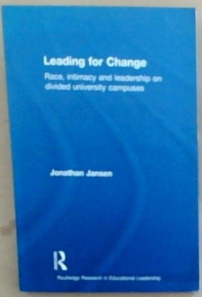 Leading for Change: Race, Intimacy and Leadership On Divided University Campuses