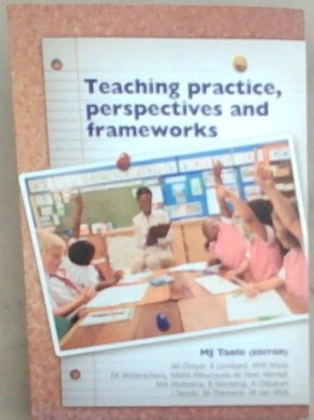 Teaching Practice, Perspectives and Frameworks