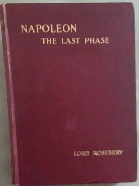 Napoleon: The Last Phase