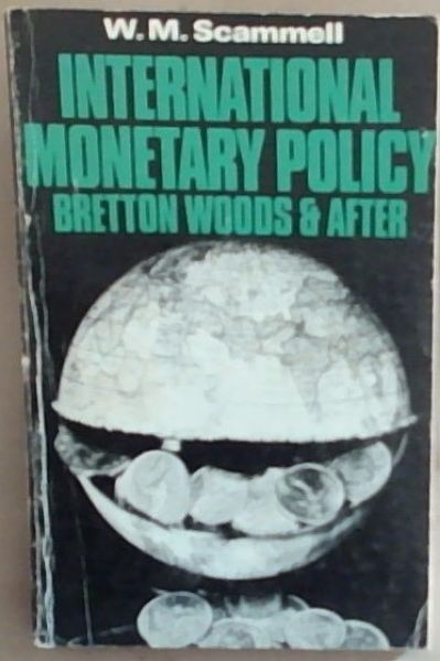 International Monetary Policy: Bretton Woods and After