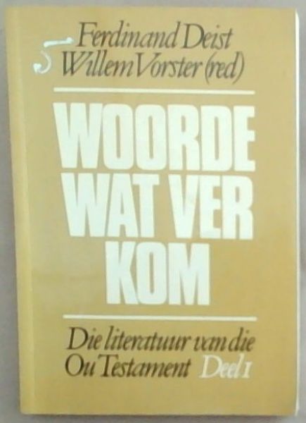 Woorde wat ver kom. Die literatuur van die Ou Testament. Deel 1