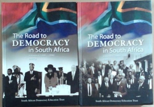 The Road To Democracy In South Africa 1990-1996 (Volume 6: In 2 Parts)