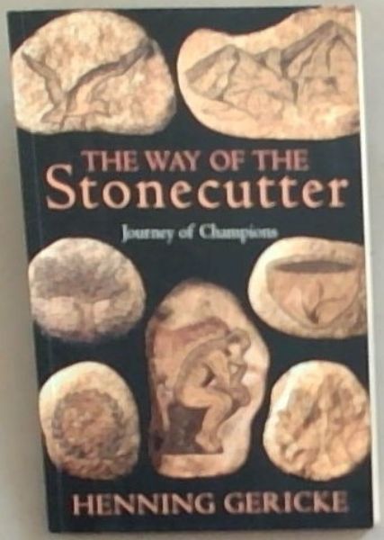 The Way Of The Stonecutter: Journey of Champions