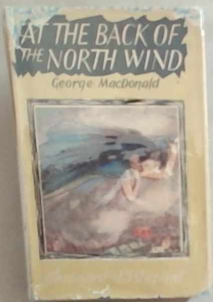 At The Back of The North Wind (The Childrens Illustrated Classics)