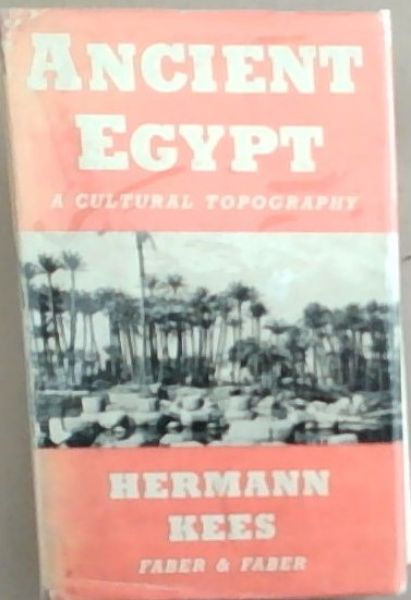 Ancient Egypt: A Cultural Topography
