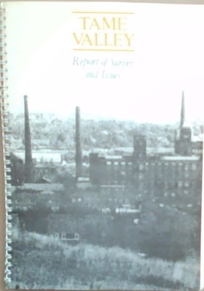 Tame Valley: Report of Survey and Issues