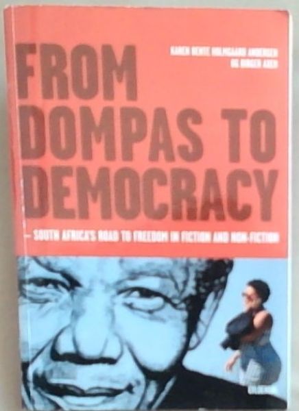 From Dompas to Democracy: South Africa's Road to Freedom in Fiction and Non-Fiction