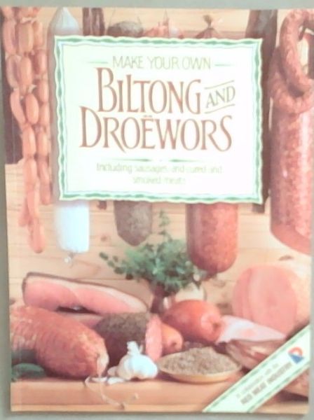 Make Your Own Biltong and Droewors