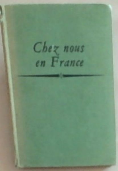 Chez Nous En France: Nouvelles D'ecrivains Contemporains