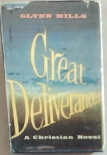 Great Deliverances: A Christian Novel