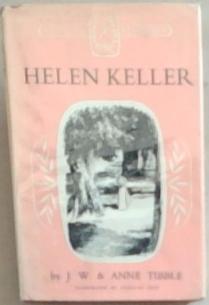 Helen Keller: Lives To Remember