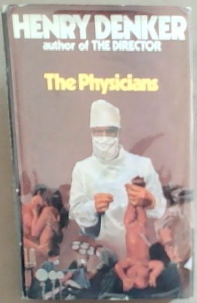 The Physicians A Novel Of Malpractice