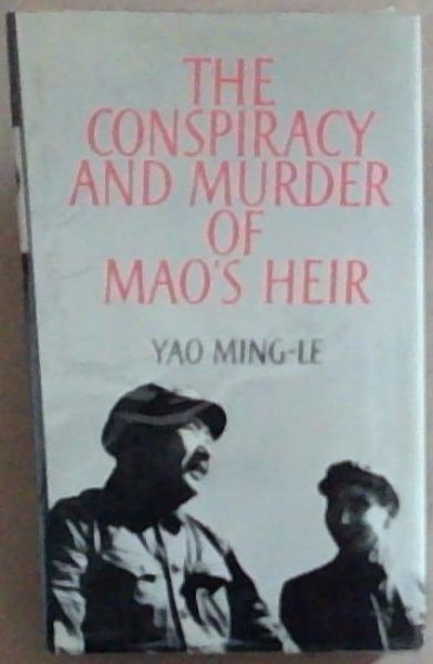 The Conspiracy and Murder of Maos Heir