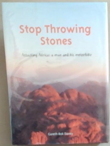 Stop Throwing Stones: Attacking Afrca, a man and his Motorbike