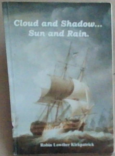 Cloud and Shadow . Sun and Rain