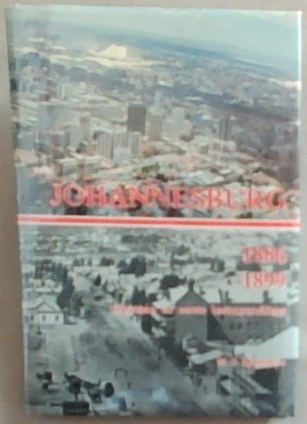 Johannesburg, Ontstaan en Eerste Bestuursreelings, 1886-1899