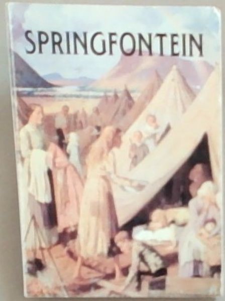 Die konsentrasiekamp te Springfontein gedurende die Anglo-Boereoorlog, 1899-1902 (Die konsentrasiekamp-gedenkreeks 2 )