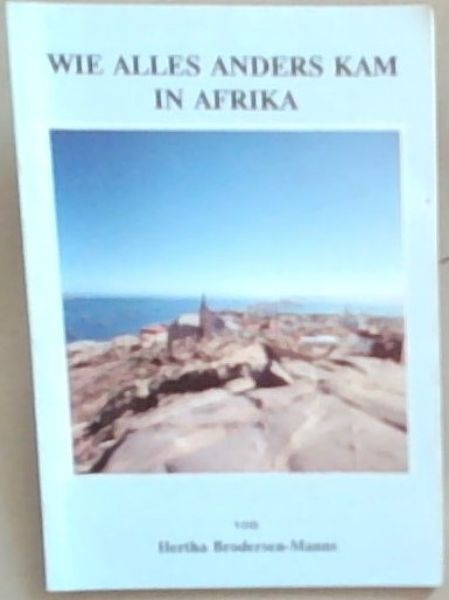 Wie Alles Anders Kam In Afrika