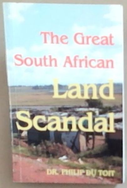 The Great South African Land Scandal