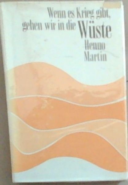 Wenn Es Krieg Gibt Gehen Wir In Die Wuste