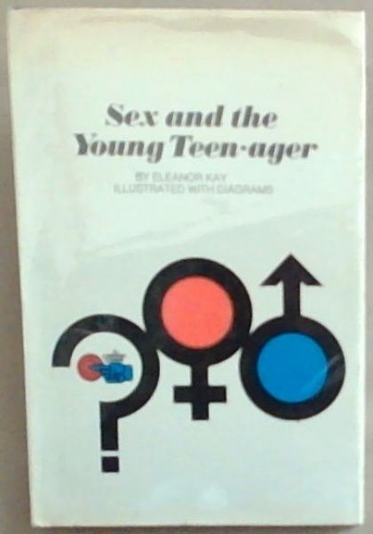 Sex And The Young Teen-ager (A Concise Guide)