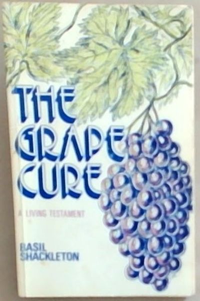 The Grape Cure: A Living Testament