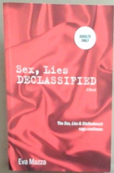 Image for Sex, Lies Declassified: A Novel (Signed by Eva) Sex, Lies Declassified: A Novel (Signed by Eva)