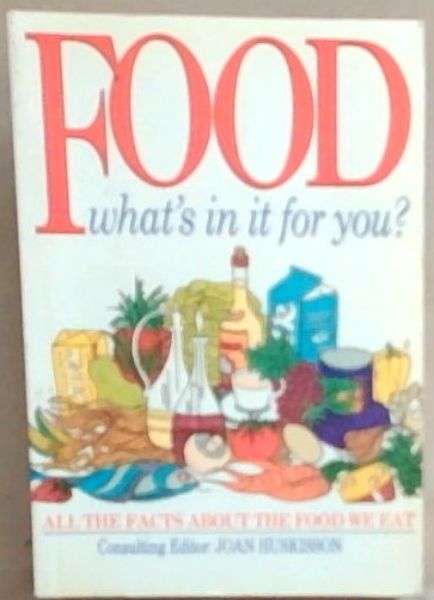 Image for Food What's in It for You Food What's in It for You