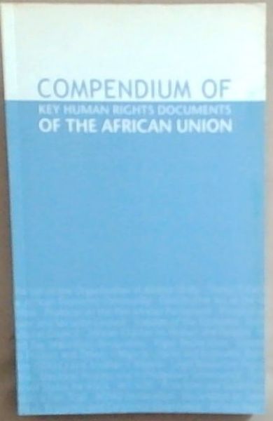 Compendium of Key Human Rights Documents of the African Union
