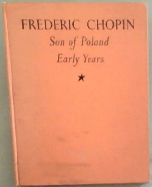 Frederic Chopin: Son of Poland