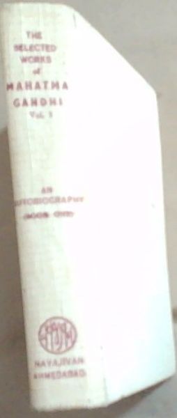 The Selected Works Of Mahatma Gandhi Vol. 1
