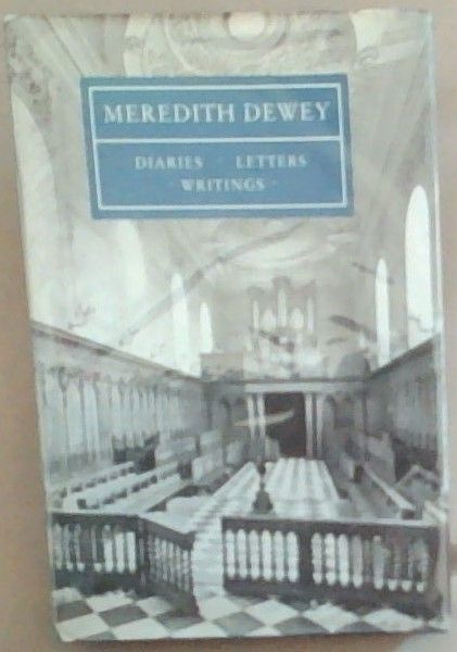 Meredith Dewey: Diaries, Letters, Writings
