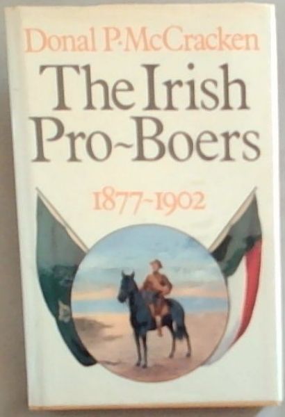 The Irish Pro-Boers 1877-1902