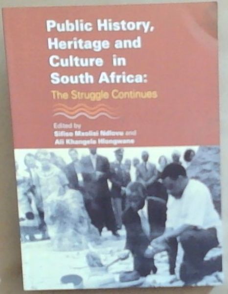 Public History and Culture in South Africa: The Struggle Continues