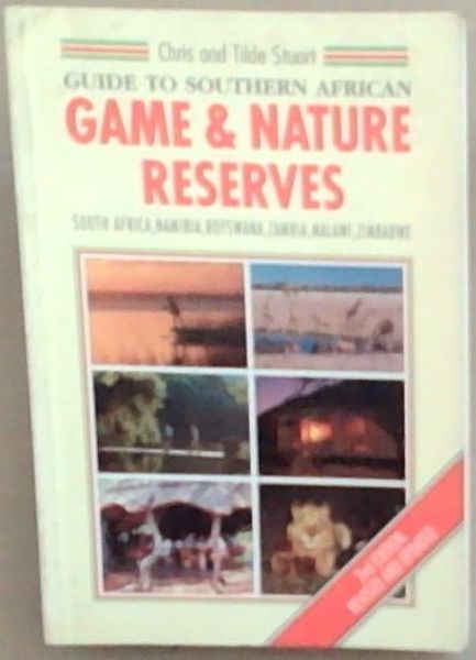 Image for Game and Nature Reserves: South Africa, Namibia, Botswana, Zambia, Malawi and Zimbabwe Game and Nature Reserves: South Africa, Namibia, Botswana, Zambia, Malawi and Zimbabwe