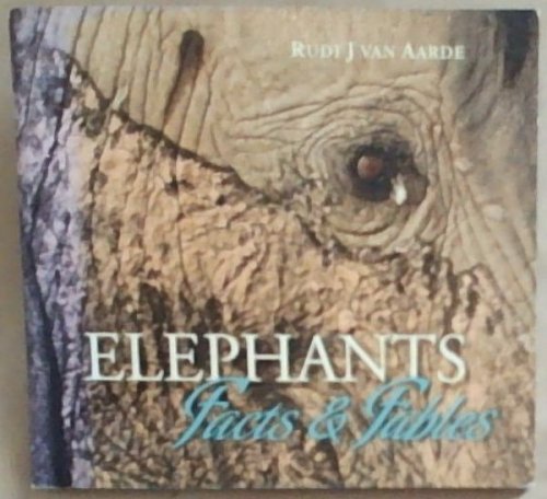 Elephants: Facts and Fables