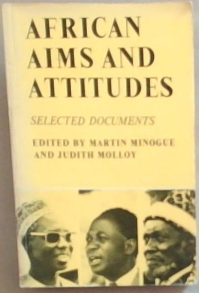 African Aims and Attitudes: Selected Documents