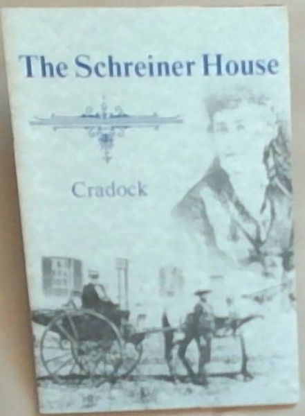 The Schreiner House, Cradock