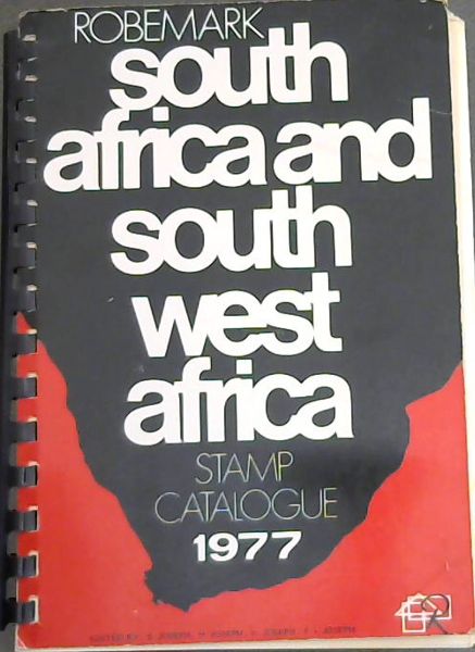 The Robemark Catalogue of the Stamps of South Africa & South West Africa 1977 (5th Edition)