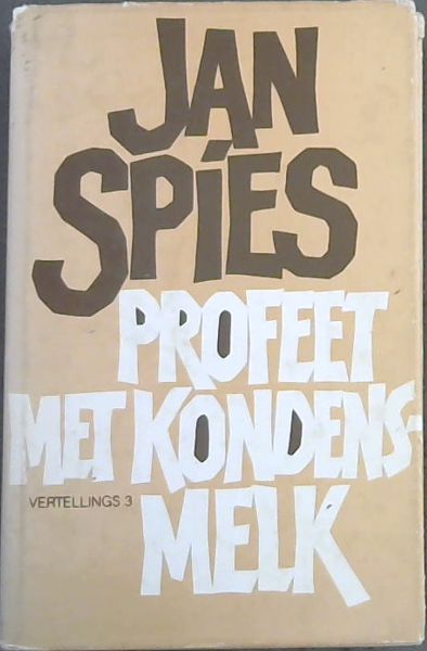 Profeet met kondensmelk (Vertellings) (Afrikaans Edition)