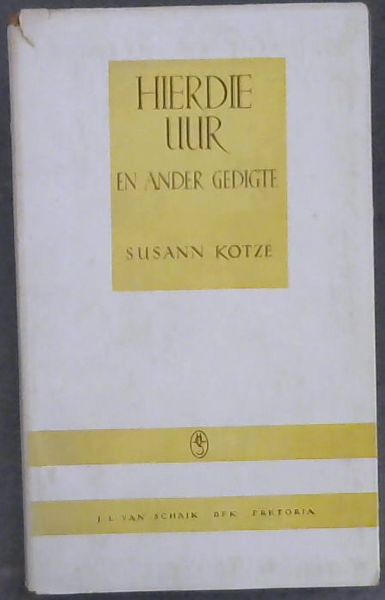 Hierdie Uur En Ander Gedigte