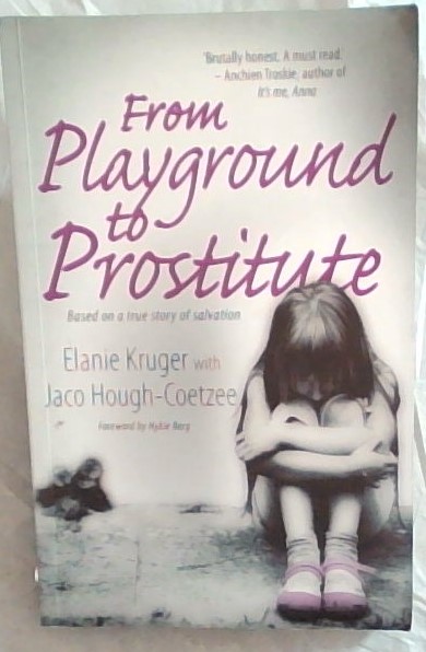 From Playground to Prostitute based on a true story of salvation