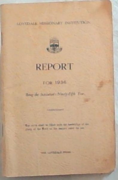 Lovedale Missionary Institution. Report for 1936. being the institution's 95th year