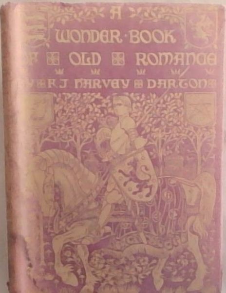 Image for A Wonder Book of Old Romance A Wonder Book of Old Romance