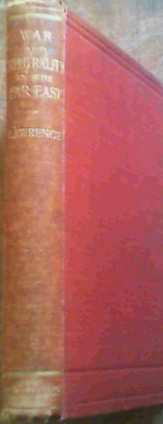 War and Neutrality in the Far East