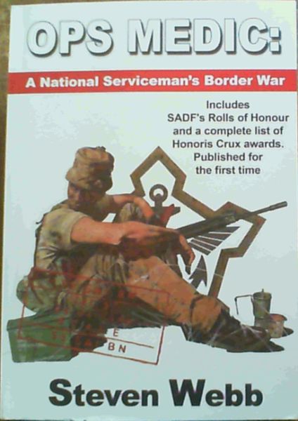 Ops Medic : A National Serviceman's Border War